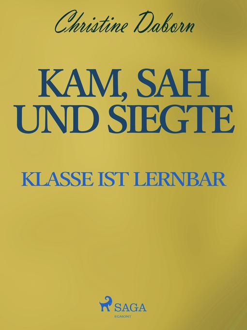 Title details for Kam, sah und siegte--Klasse ist lernbar by Christine Daborn - Available